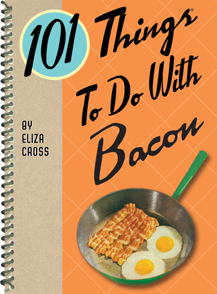 101 Things To Do With Bacon